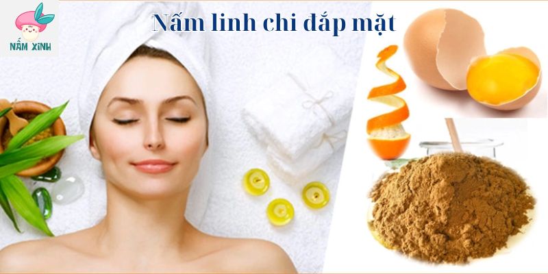 Nấm linh chi đắp mặt