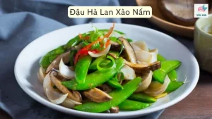 Đậu hà lan xào nấm