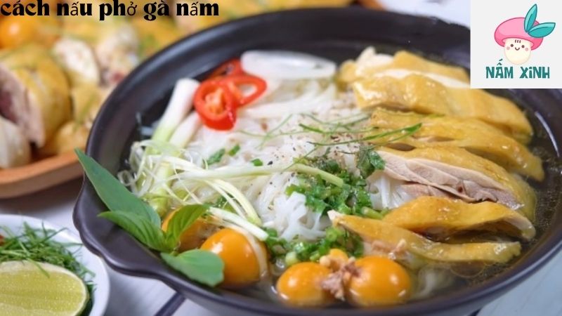 cách nấu phở gà nấm